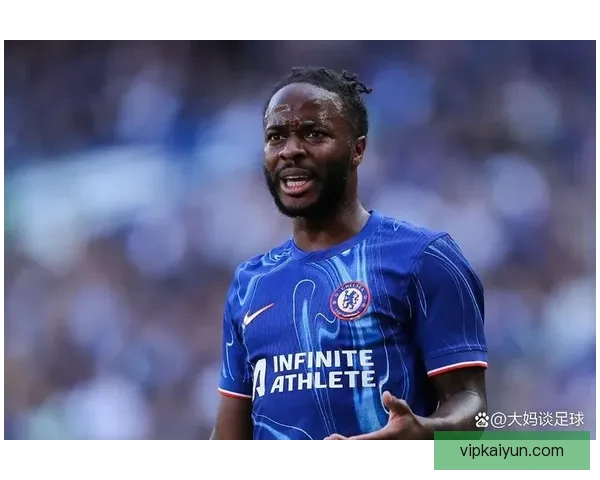 斯特林展现进攻创造力，球队迎来新挑战状态回暖